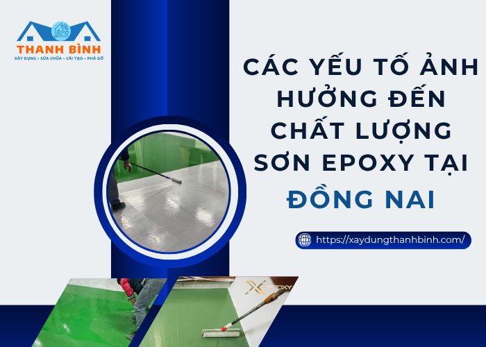 Những yếu tố nào ảnh hưởng đến chất lượng thi công sơn epoxy tại Đồng Nai?