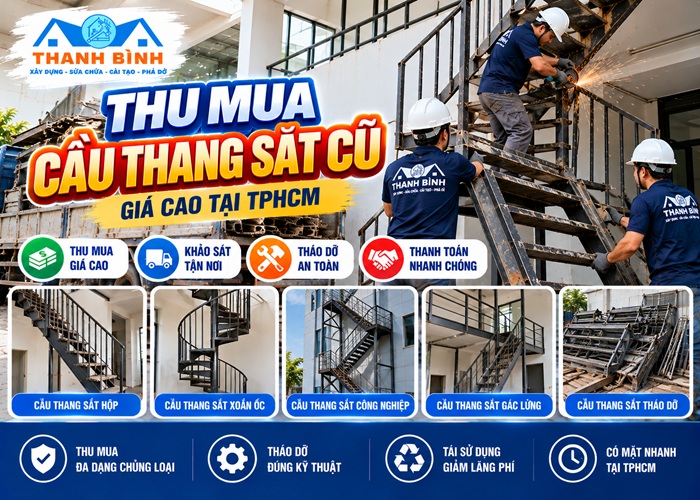 Thu mua cầu thang sắt cũ giá cao tại TPHCM, xem tháo dỡ tận nơi