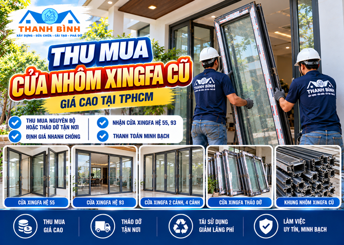 Thu mua cửa nhôm Xingfa cũ giá cao tại TPHCM, xem báo giá ngay